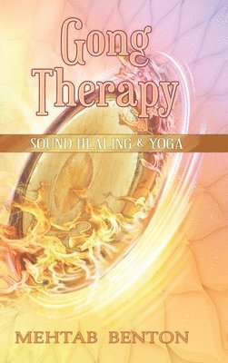 Mehtab Benton - Gong Therapy, Inbunden. Tillgänglighet: Lägg i varukorg