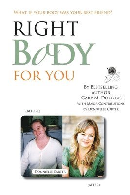 Gary M Douglas, Donnielle Carter - Right Body for You, Häftad