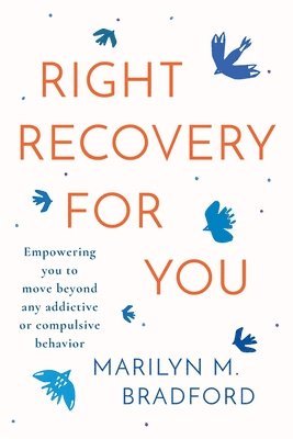 Marilyn M Bradford - Right Recovery for You, Häftad