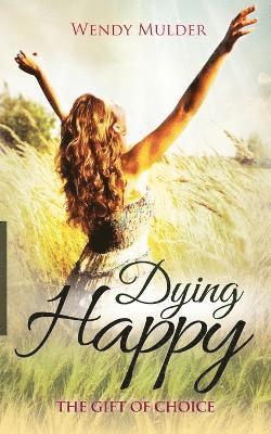 Wendy Mulder - Dying Happy, Häftad