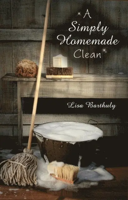 Lisa Barthuly - Simply Homemade Clean, E-bok. Tillgänglighet: Lägg i varukorg