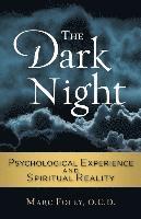Marc Foley - The Dark Night: Psychological Experience and Spiritual Reality, Häftad