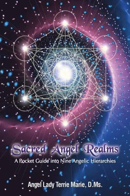 Angel Lady Terrie Marie - Sacred Angel Realms: A Pocket Guide into Nine Angelic Hierarchies, E-bok. Tillgänglighet: Lägg i varukorg