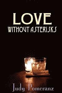 Judy Pomeranz - Love Without Asterisks, Häftad