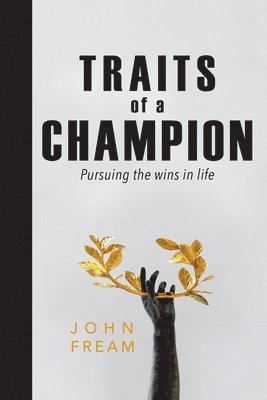 John Fream - Traits of a Champion, Häftad