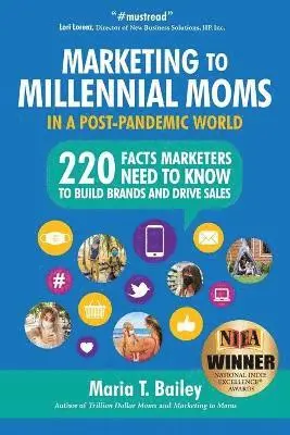 Maria T Bailey - Marketing to Millennial Moms in a Post-Pandemic World, Häftad. Tillgänglighet: Lägg i varukorg