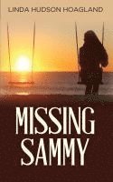Linda Hudson Hoagland - Missing Sammy, Häftad
