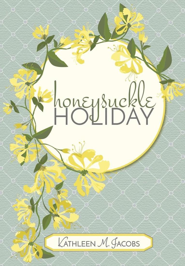 Kathleen M Jacobs - Honeysuckle Holiday, Inbunden. Tillgänglighet: Lägg i varukorg