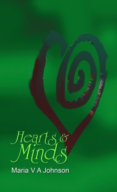 Maria V A Johnson - Hearts & Minds, E-bok