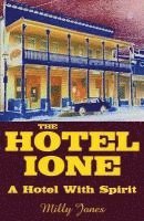 Milly Jones - The Hotel Ione - A Hotel With Spirit, Häftad