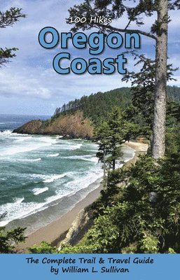 William L. Sullivan - 100 Hikes: Oregon Coast, Häftad