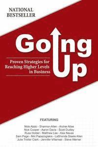 World's Premier Experts - Going Up: Proven Strategies for Reaching Higher Levels in Business, Häftad