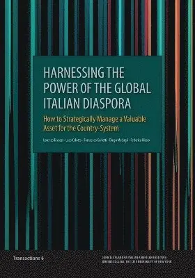 Lorenzo Tavazzi, Luca Celotto, Francesco Galletti - Harnessing the Power of the Global Italian Diaspora, Häftad. Tillgänglighet: Lägg i varukorg