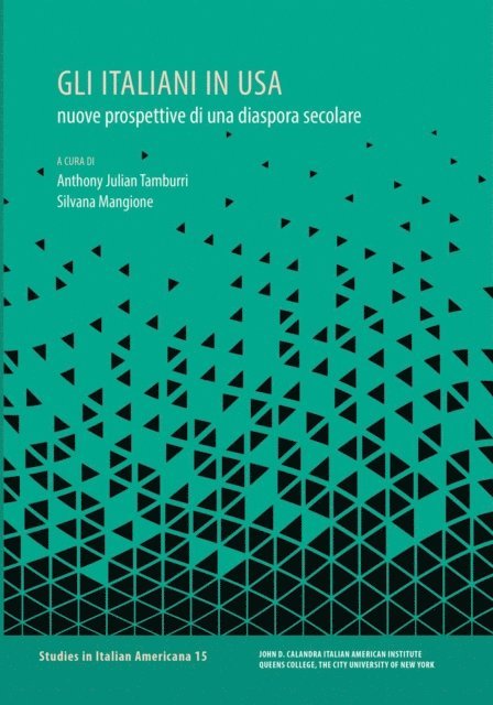 Silvana Mangione, Anthony Julian Tamburri - Gli italiani in USA: nuove prospettive di una diaspora secolare, E-bok