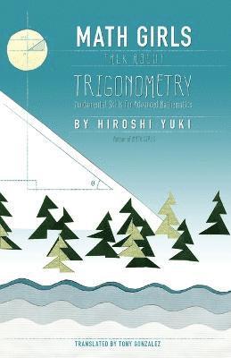 Hiroshi Yuki - Math Girls Talk About Trigonometry, Häftad. Tillgänglighet: Lägg i varukorg