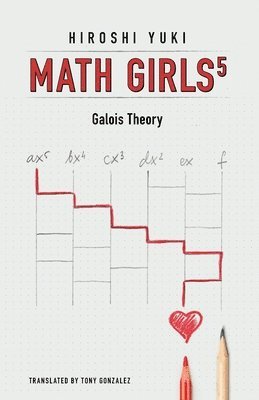 Hiroshi Yuki - Math Girls 5, Häftad. Tillgänglighet: Lägg i varukorg
