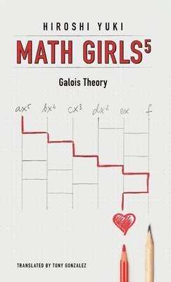 Hiroshi Yuki - Math Girls 5, Inbunden. Tillgänglighet: Lägg i varukorg