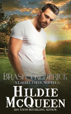 Hildie McQueen - Brash: Frederick: A Laurel Creek Series Novella, Häftad