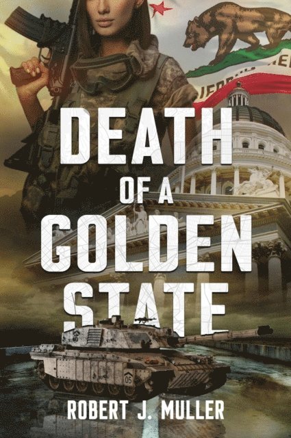 Robert J. Muller - Death of a Golden State, E-bok