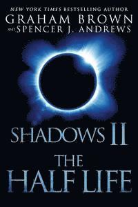 Spencer J. Andrews, Graham Brown - Shadows 2: The Half Life, Häftad