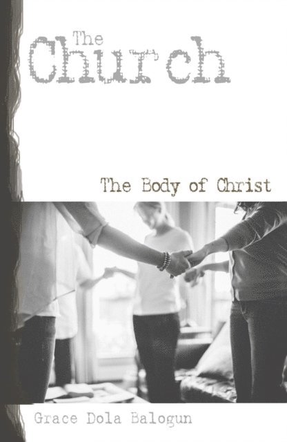Grace   Dola Balogun - Church the Body of Christ, E-bok