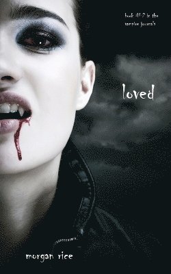 Morgan Rice - Loved (Book #2 in the Vampire Journals), Häftad