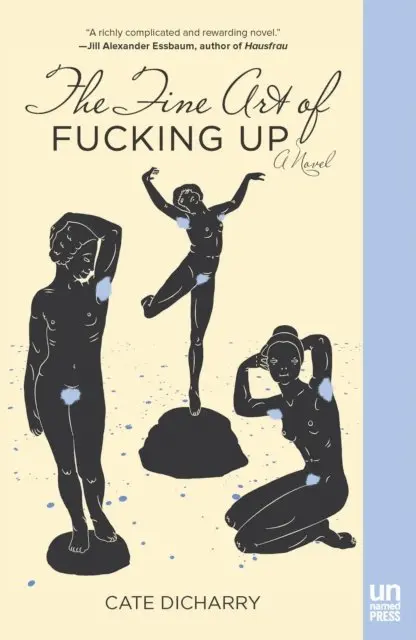 Cate Dicharry - Fine Art of Fucking Up, E-bok. Tillgänglighet: Lägg i varukorg