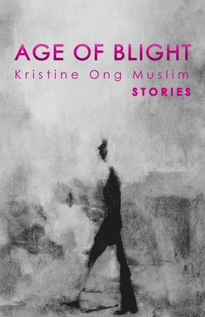 Kristine Ong Muslim - Age of Blight, E-bok