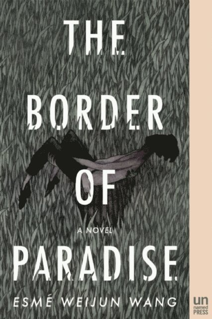 Esme Weijun Wang - Border of Paradise, E-bok