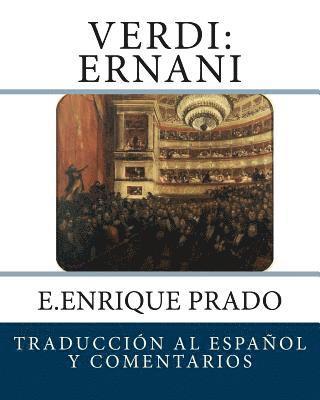 E. Enrique Prado - Verdi: Ernani: Traduccion al Espanol y Comentarios, Häftad