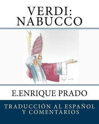 E. Enrique Prado - Verdi: Nabucco: Traduccion al Espanol y Comentarios, Häftad