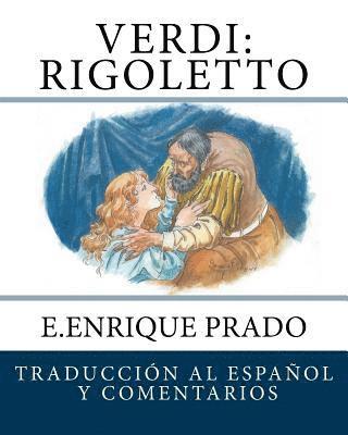 E. Enrique Prado - Verdi: Rigoletto: Traduccion al Espanol y Comentarios, Häftad