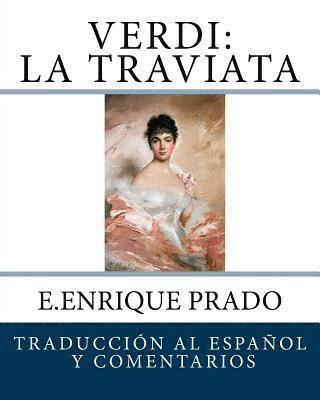 E. Enrique Prado - Verdi: La Traviata: Traduccion al Espanol y Comentarios, Häftad