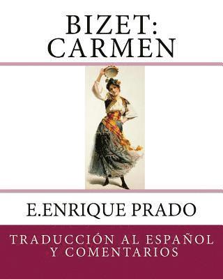 E. Enrique Prado - Bizet: Carmen: Traduccion al Espanol y Comentarios, Häftad. Tillgänglighet: Lägg i varukorg