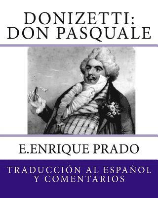E. Enrique Prado - Donizetti: Don Pasquale: Traduccion al Espanol y Comentarios, Häftad. Tillgänglighet: Lägg i varukorg