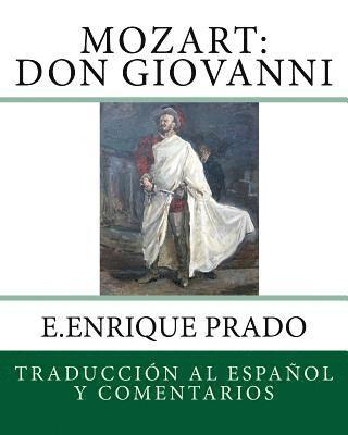 E. Enrique Prado - Mozart: Don Giovanni: Traduccion al Espanol y Comentarios, Häftad. Tillgänglighet: Lägg i varukorg