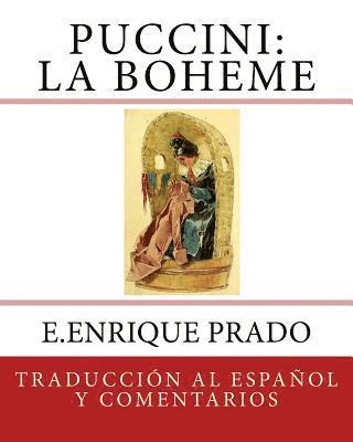 E. Enrique Prado - Puccini: La Boheme: Traduccion al Espanol y Comentarios, Häftad. Tillgänglighet: Lägg i varukorg