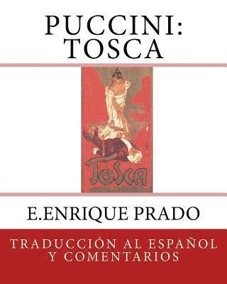 E. Enrique Prado - Puccini: Tosca: Traduccion al Espanol y Comentarios, Häftad. Tillgänglighet: Lägg i varukorg