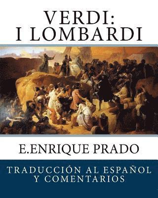 E. Enrique Prado - Verdi: I Lombardi: Traduccion al Espanol y Comentarios, Häftad