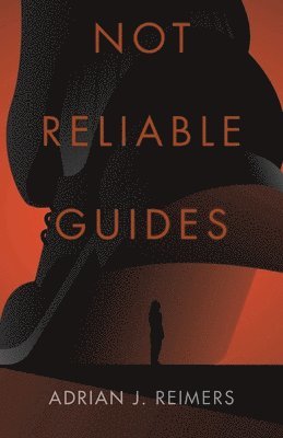 Adrian J. Reimers - Not Reliable Guides: An Analysis of Some Covenant Community Structures, Häftad
