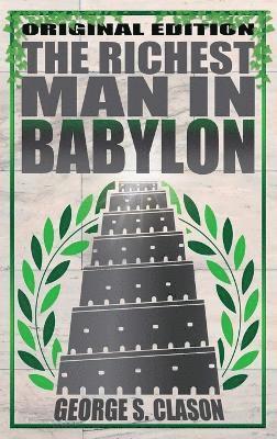 George S Clason - Richest Man in Babylon, Inbunden