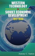 Western Technology and Soviet Economic Development 1917 to 1930