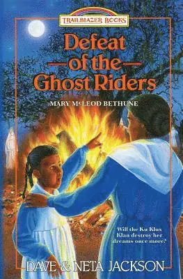 Neta Jackson, Dave Jackson - Defeat of the Ghost Riders: Introducing Mary McLeod Bethune, Häftad. Tillgänglighet: Lägg i varukorg