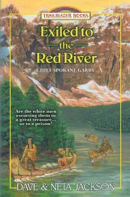 Neta Jackson, Dave Jackson - Exiled to the Red River: Introducing Chief Spokane Garry, Häftad. Tillgänglighet: Lägg i varukorg