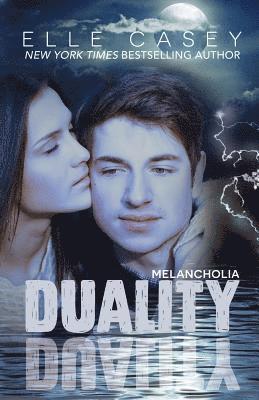Elle Casey - Duality (Book 1): Melancholia, Häftad
