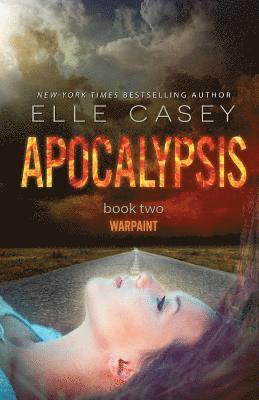 Elle Casey - Apocalypsis: Book 2 (Warpaint), Häftad