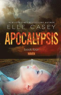 Elle Casey - Apocalypsis: Book 4 (Haven), Häftad