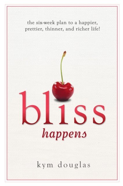Kym Douglas - Bliss Happens, E-bok
