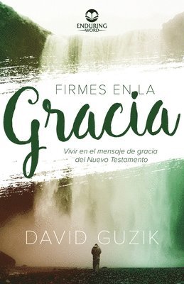 David Guzik - Firmes En La Gracia, Häftad