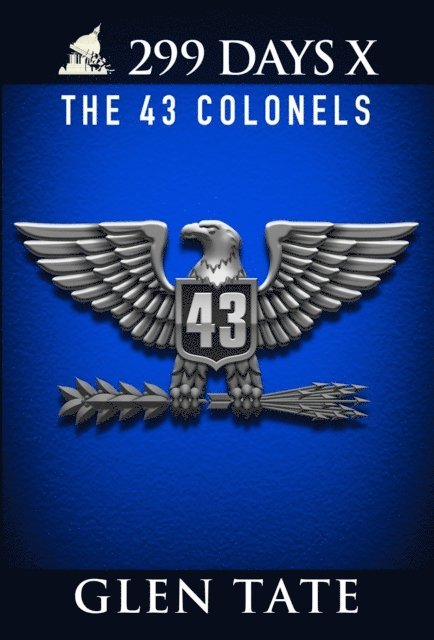 Glen Tate - 299 Days: The 43 Colonels, E-bok